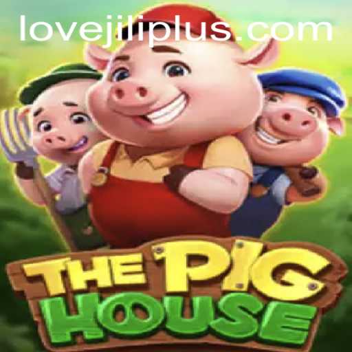 Discover the Enchanting World of ThePigHouse: A Modern Gaming Experience with LOVEJILI