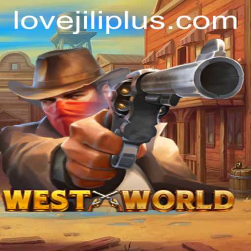 Exploring WestWorld: The Thrilling Adventure Game with LOVEJILI